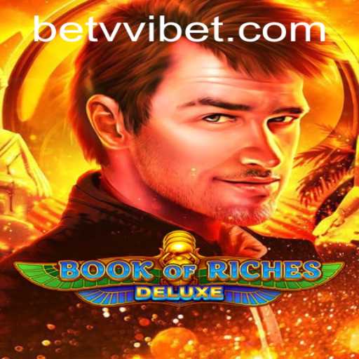 Explore the Exciting World of Book of Riches Deluxe and VVibet PH Login