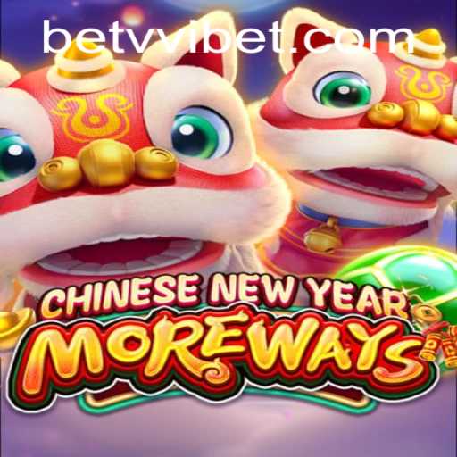 Explore the Exciting World of CHINESENEWYEARMOREWAYS at vvibet PH Login